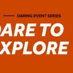Dare to Explore