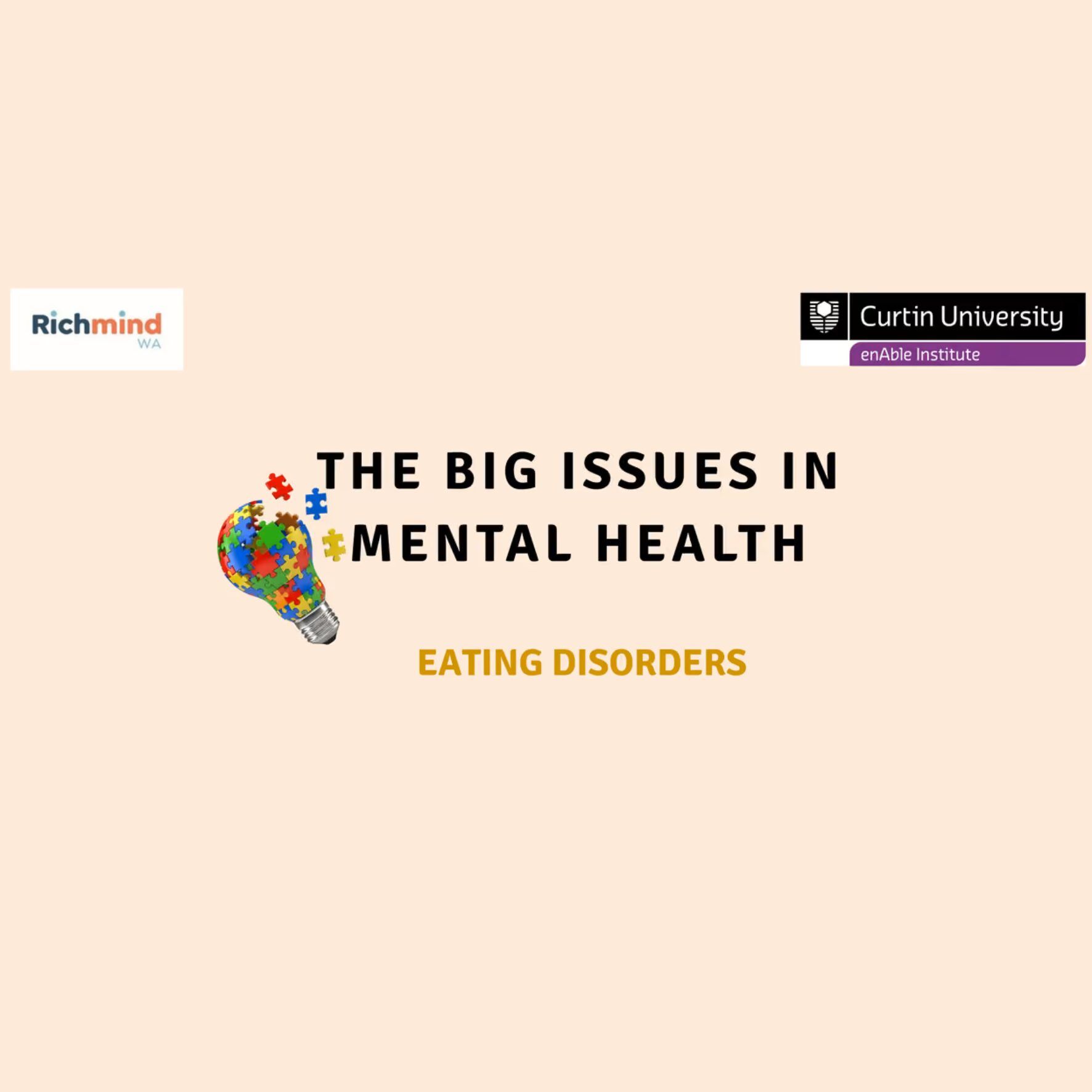 The Big Issues in Mental Health: Eating Disorders