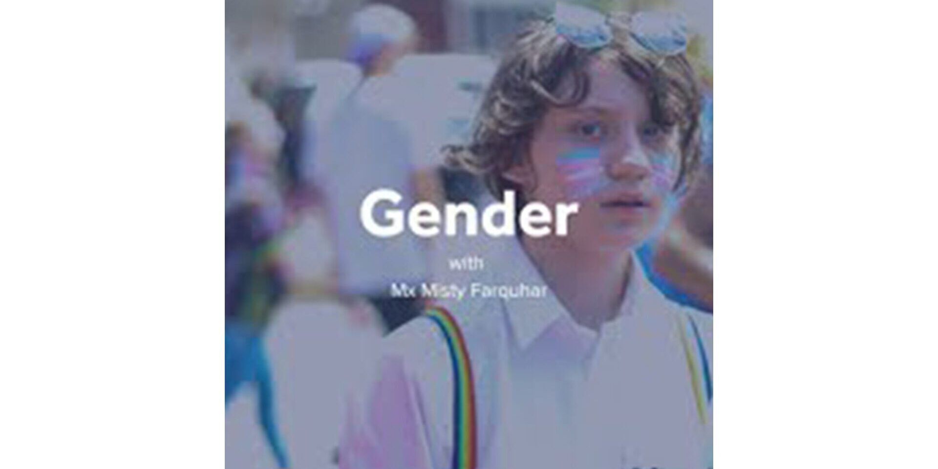 Gender | Misty Farquhar